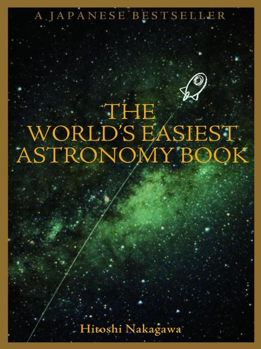 Title details for The World's Easiest Astronomy Book by Hitoshi Nakagawa - Wait list